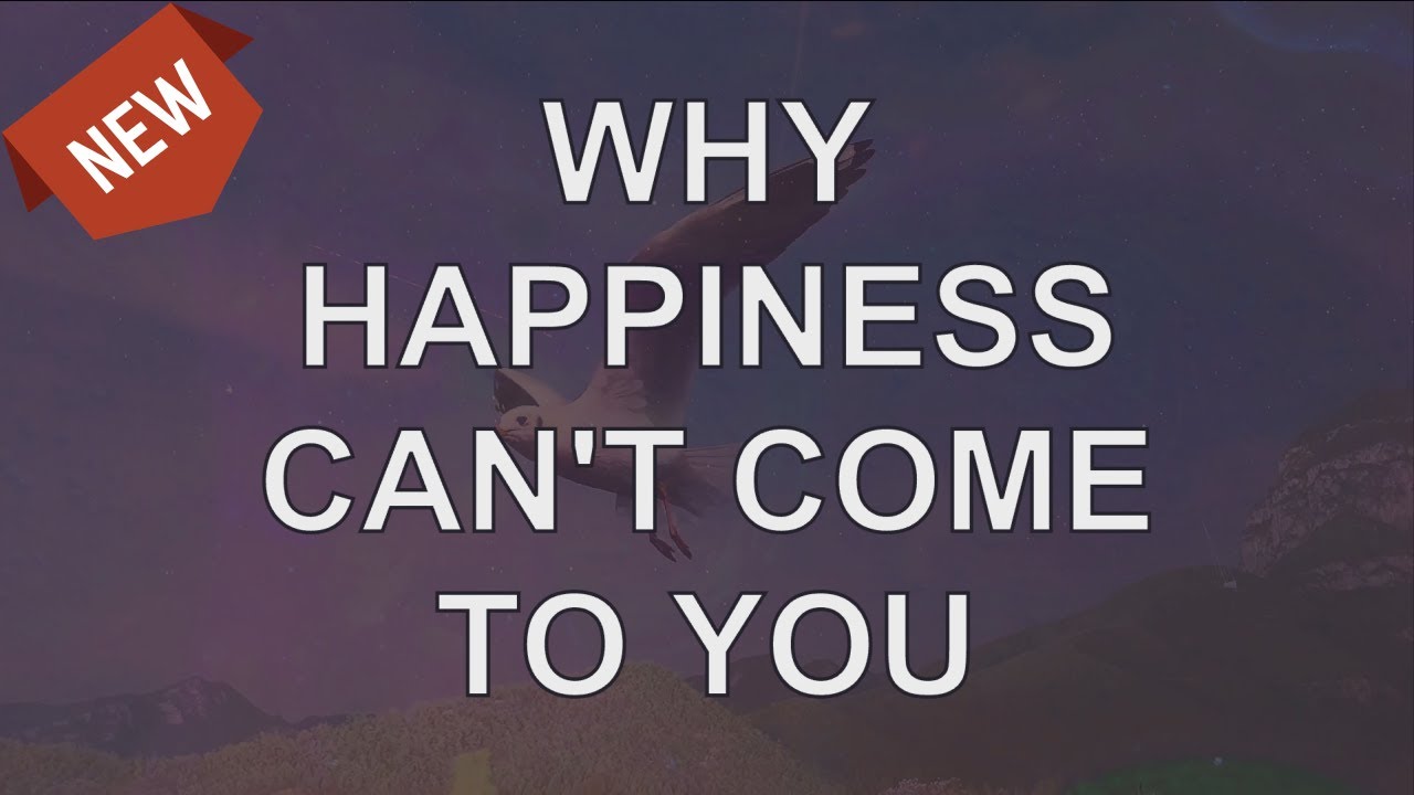 Abraham Hicks 2020 — Why Happiness Can't Come To You (NEW)