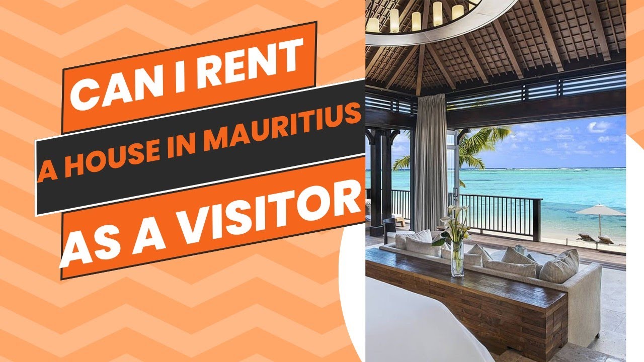 Can visitors rent houses in Mauritius 🇲🇺🇲🇺🇲🇺