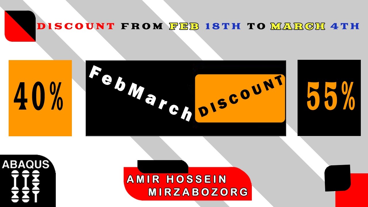 Discount Code for All the Premium Abaqus Tutorials and Packages from Feb 18th to March 4th