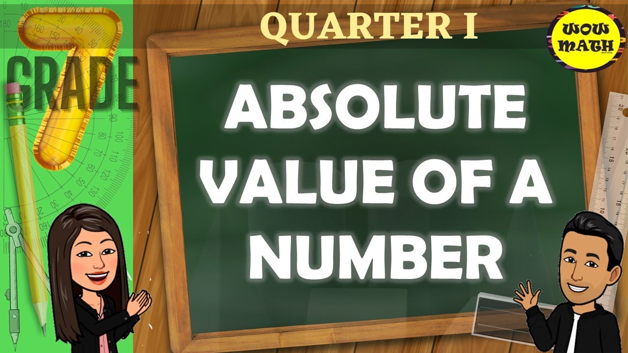 ABSOLUTE VALUE OF A NUMBER || GRADE 7 MATHEMATICS Q1