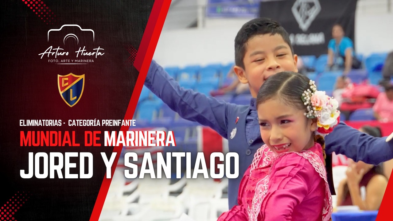 JORED CHÁVEZ Y SANTIAGO SALAS| ELIMINATORIA MUNDIAL MARINERA 2026 CATEGORÍA PREINFANTE