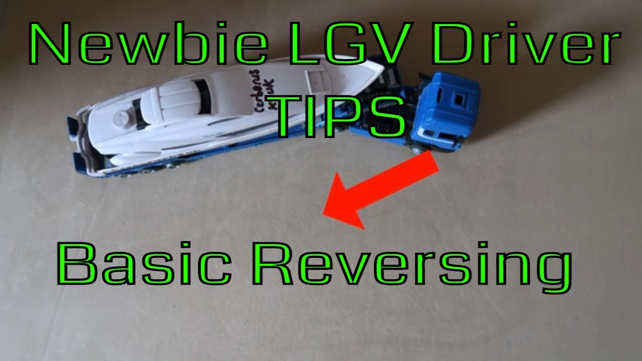 New LGV Driver Tips - Basic Reversing Tips Beginners Guide 9