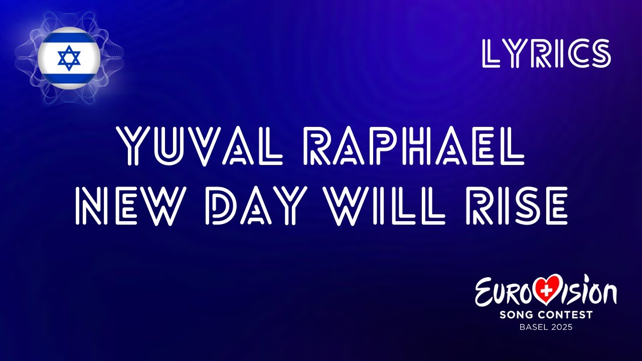 LYRICS | YUVAL RAPHAEL - NEW DAY WILL RISE | EUROVISION 2025