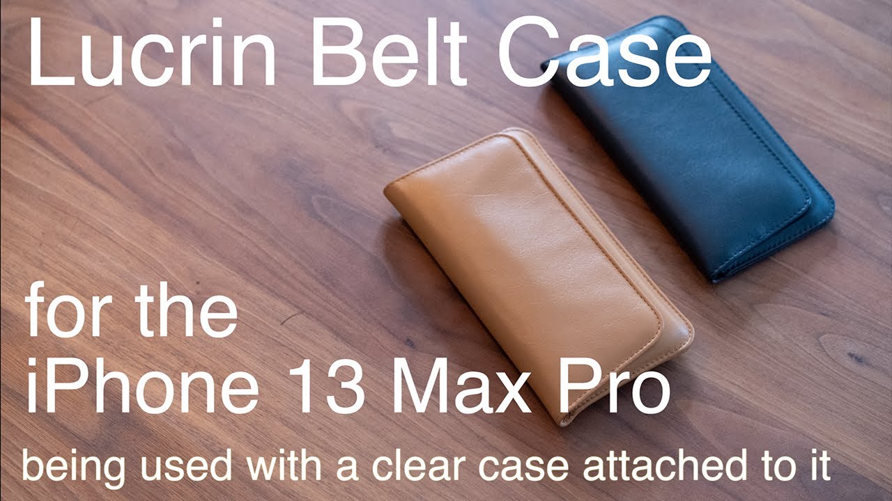 Lucrin leather Belt Case for the iPhone 13 Pro Max (& 14 Pro Max) with a clear case attached to it