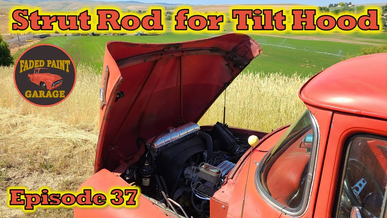1956 Ford F-100 Episode 37 - Strut Rod for Tilt Hood Kit