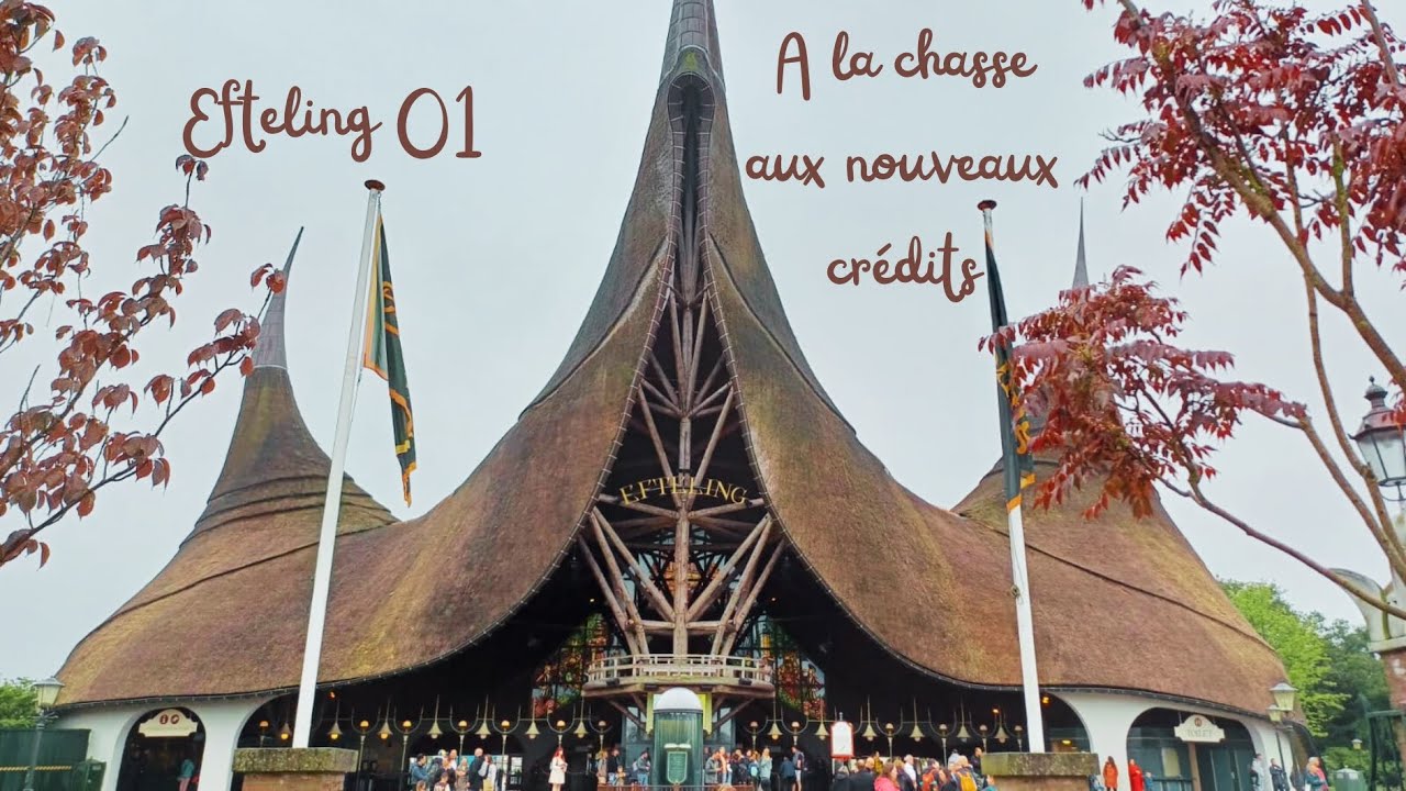 Efteling 01 : A la chasse aux nouveaux crédits