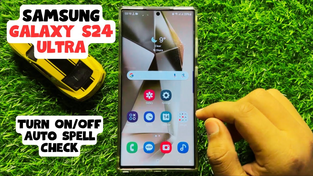 How to Turn On/Off Auto Spell Check Samsung Galaxy S24 Ultra