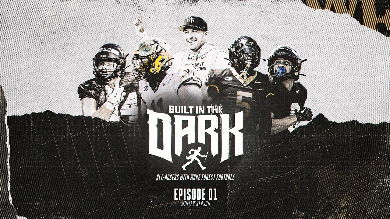 Episode 1 | Built In The Dark: All-Access with Wake Forest Football