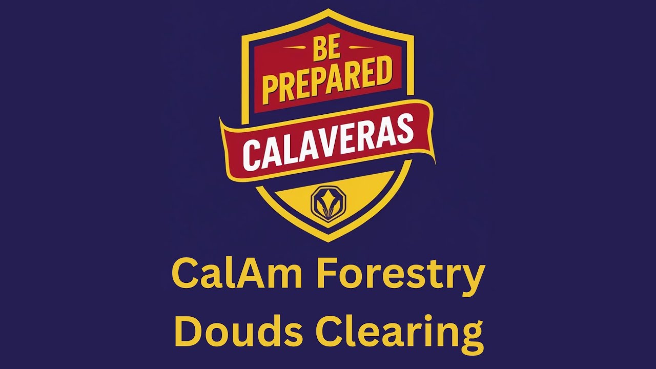 Be Prepared Calaveras: Douds Clearing Discussion