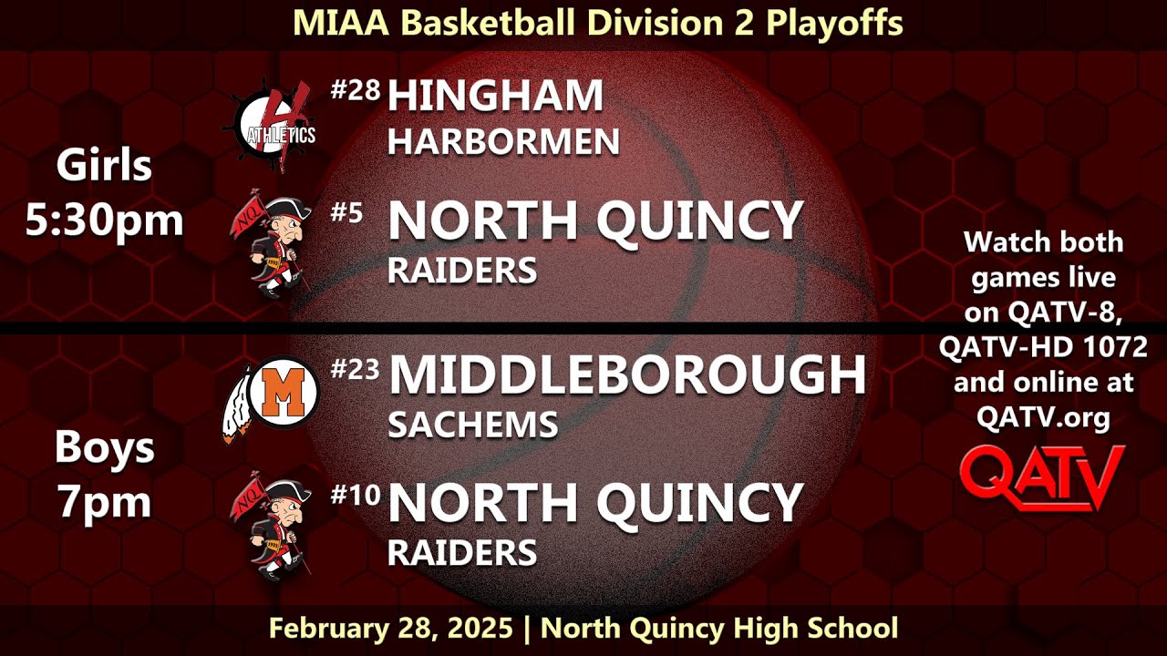 High School Basketball: North Quincy Girls & Boys Playoff Basketball (February 28, 2025)