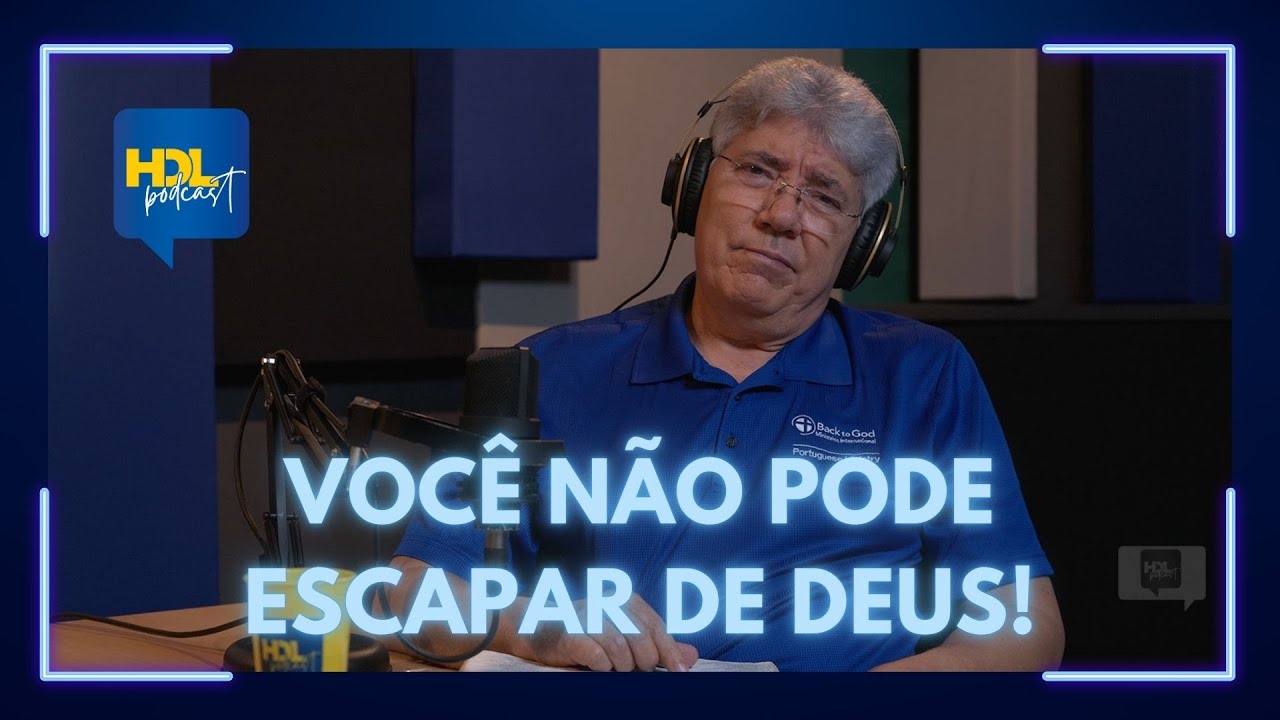 Hdl Podcast - VOCÊ NÃO PODE ESCAPAR DE DEUS! - Hernandes Dias Lopes