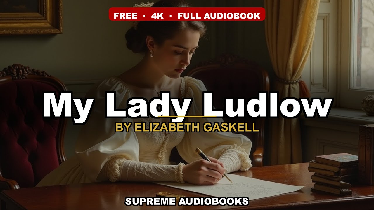 My Lady Ludlow by Elizabeth Gaskell - Full Audiobook