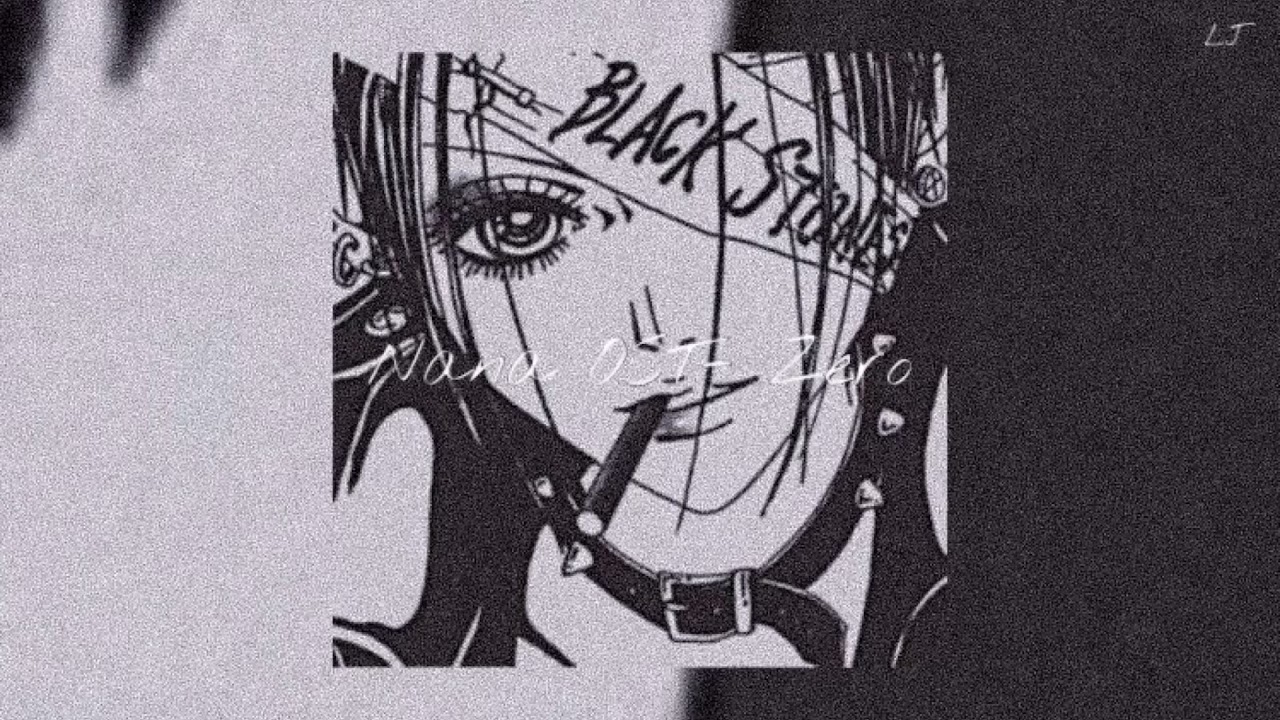 Nana OST- Zero ~slowed~❦