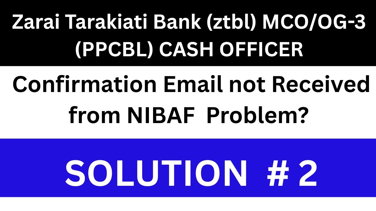 ZTBL & PPCBL MCO OG-3 NIBAF Email Not Received 