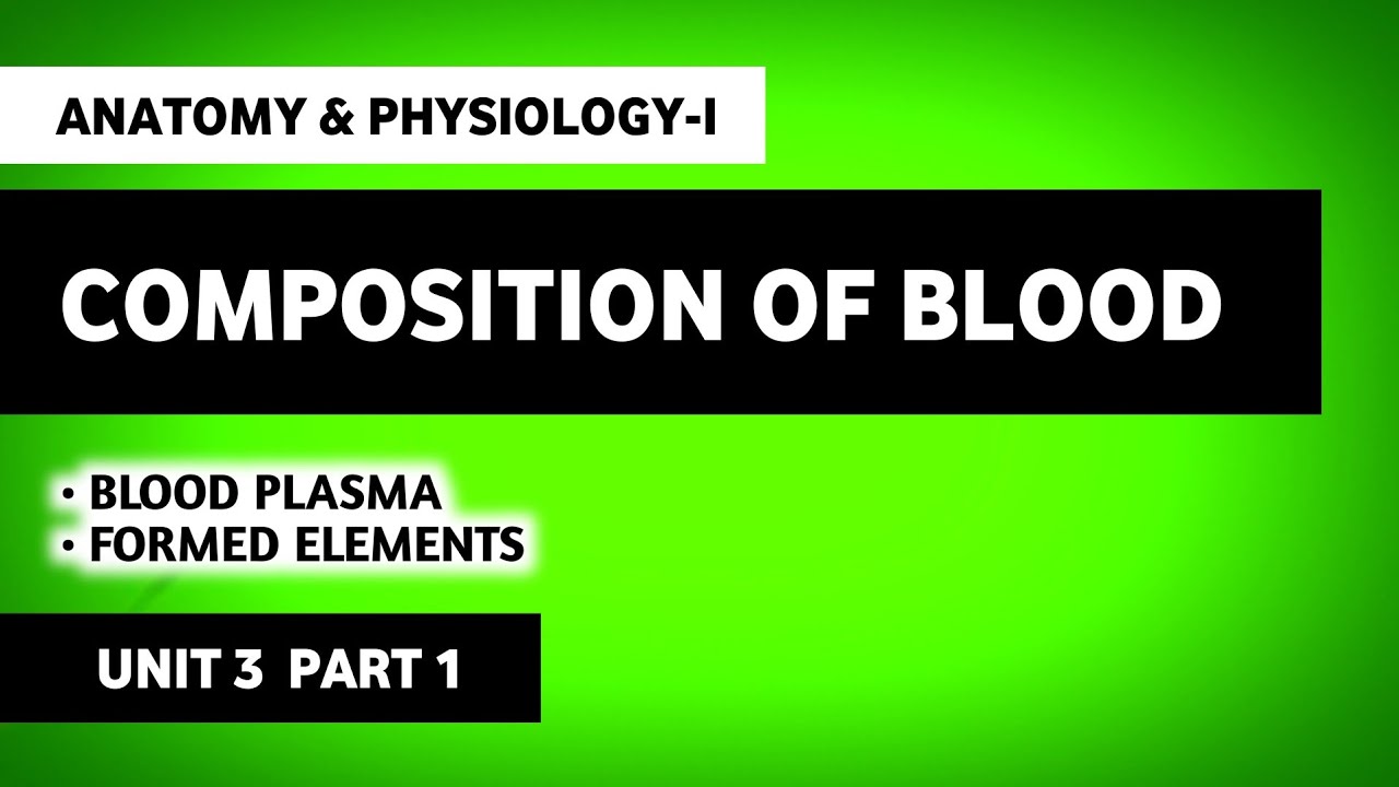 Body Fluids And Blood | Composition Of Blood | Blood | Human Anatomy And Physiology | HAP | B Pharma