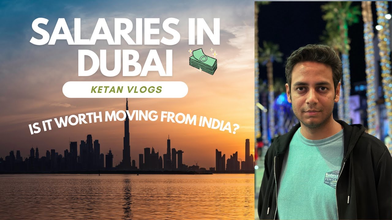 Salaries in Dubai - Is it worth moving from India? | Ketan Vlogs