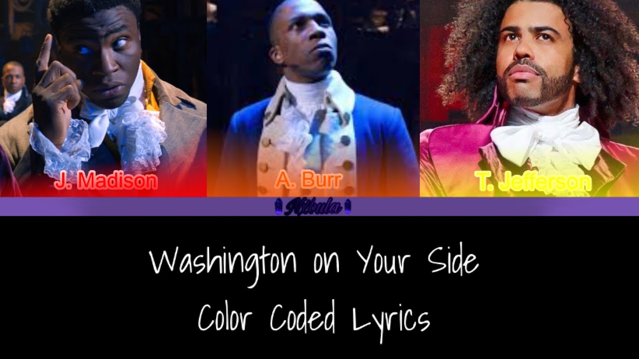 Washington on Your Side || Hamilton || Color Coded Lyrics [2-8]