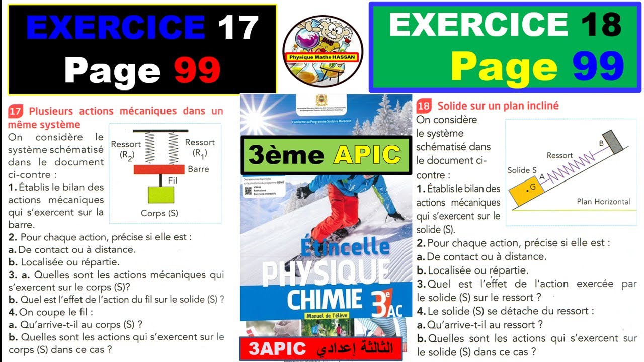 Exercices ETINCELLE 17 ET 18 page 99:3ème APIC الثالثة إعداد ي(Les actions mécaniques et les forces)