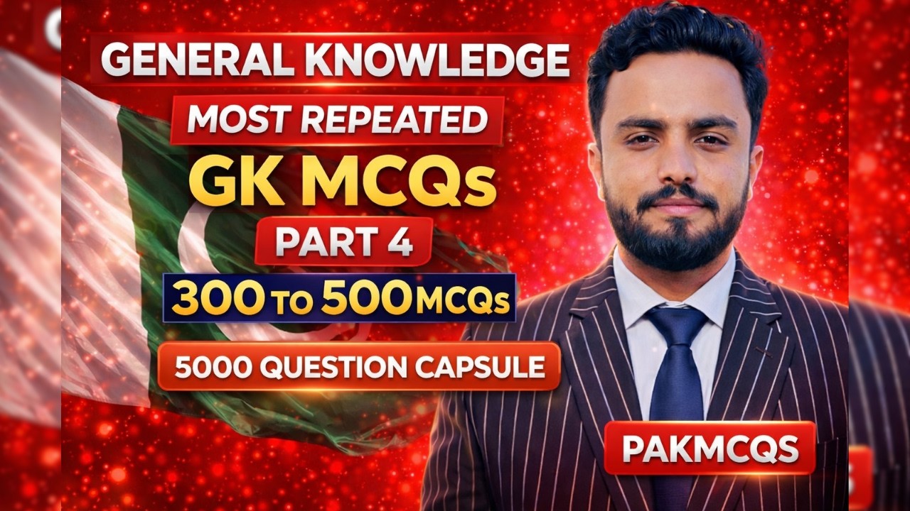 5000 GK MCQs Capsule | Part 4 (300–500) | Most Repeated General Knowledge Questions | PakMCQs