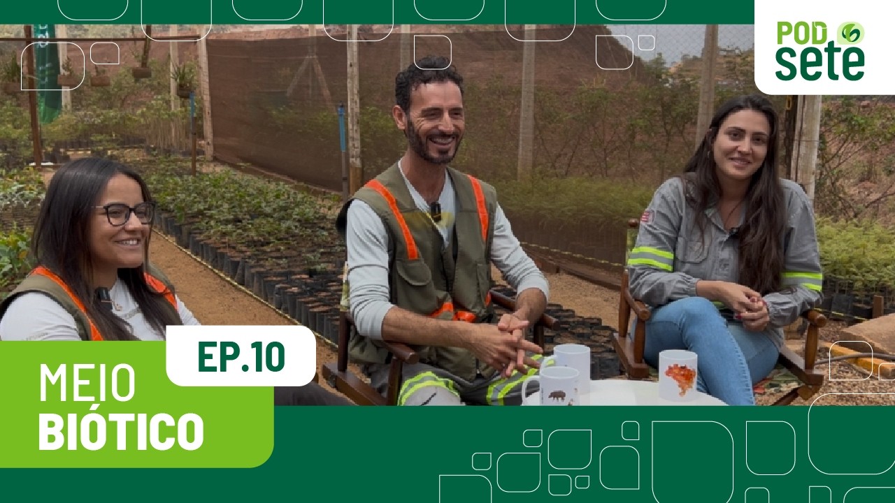 PodSete | Episódio #10 – Capítulo 3: Atuação Técnica de Excelência em Fauna e Flora