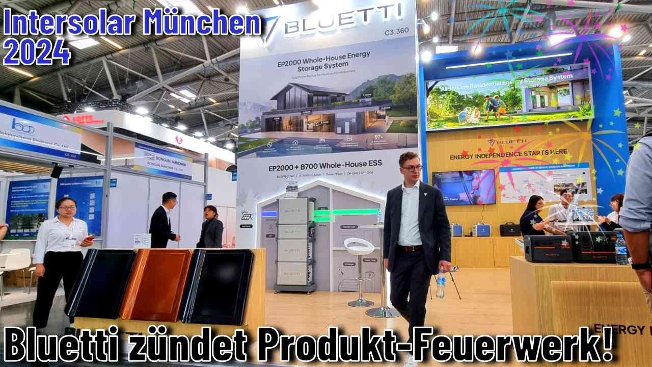 Intersolar München 2024: Bluetti zündet Produktfeuerwerk - Alles aus einer Hand! #photovoltaik
