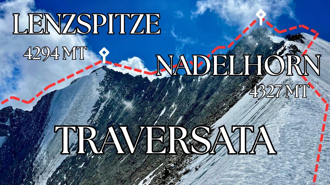 Lenzspitze - 4294 mt - Via cresta E/NE con traversata al Nadelhorn (Saas-Fee - CH) 4K