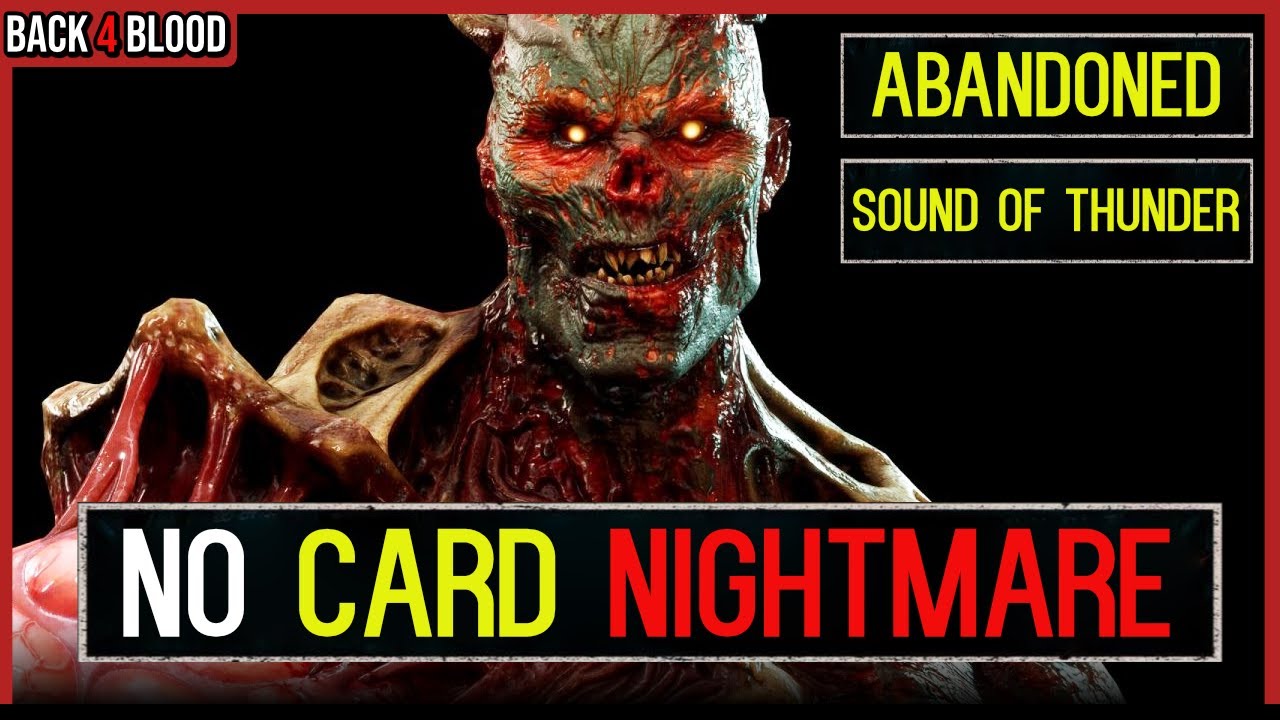 The *INTENSE* End to No Card Nightmare 🩸 Back 4 Blood No Card Nightmare Challenge. Act 1-12 + 1-13