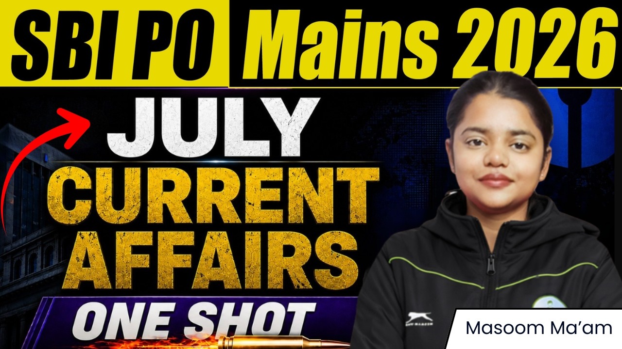 Bank Exams 2026 | July Current Affairs One Shot Revision | SBI PO, IBPS PO & RRB PO 2026 | July CA