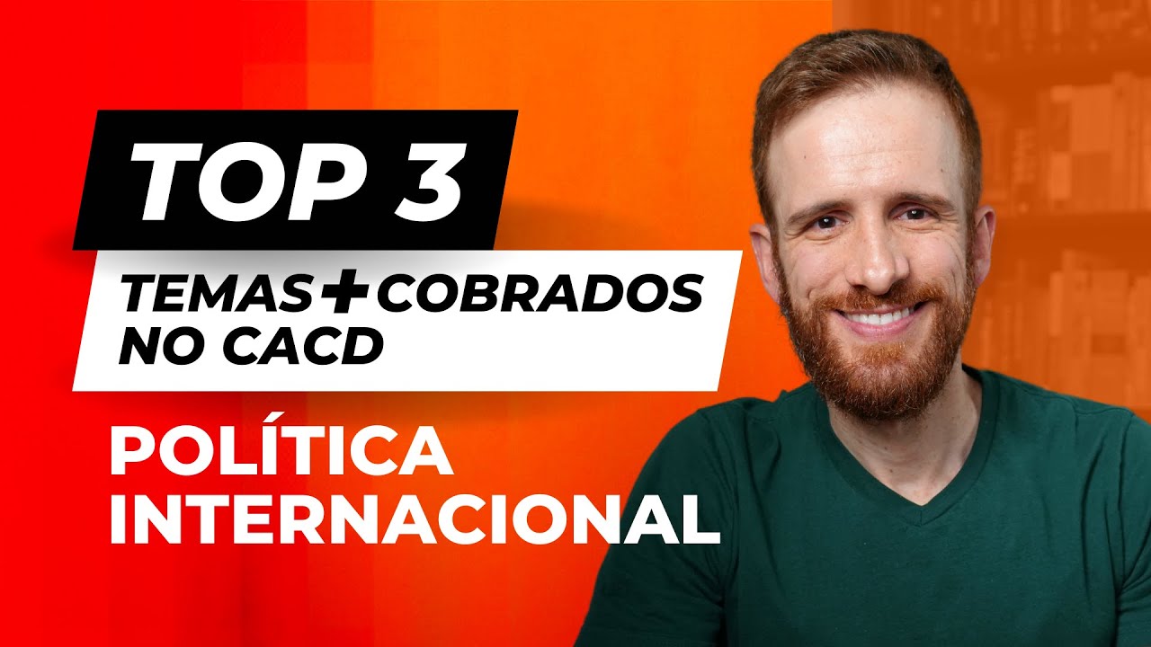 Temas mais cobrados no concurso para diplomata (CACD) - Política Internacional