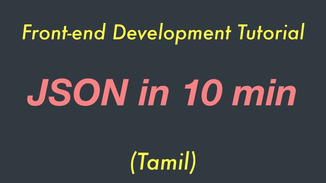 Learn JSON in 10 min | Frontend Web Development Tutorial | Tamil