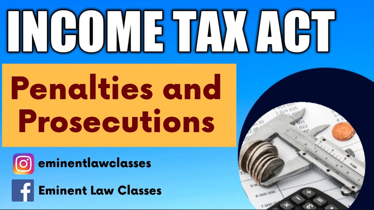 Penalties, prosecution and offences under income tax act