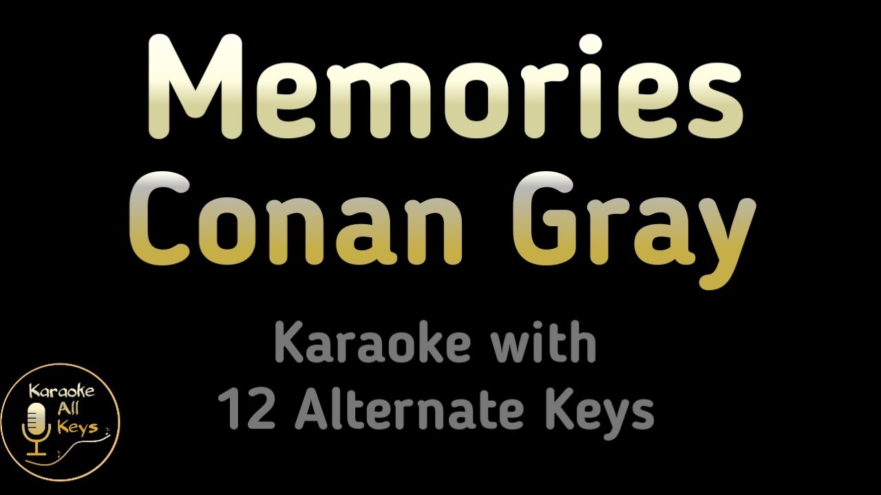 Memories Karaoke - Conan Gray Instrumental Lower Higher Female Original Key