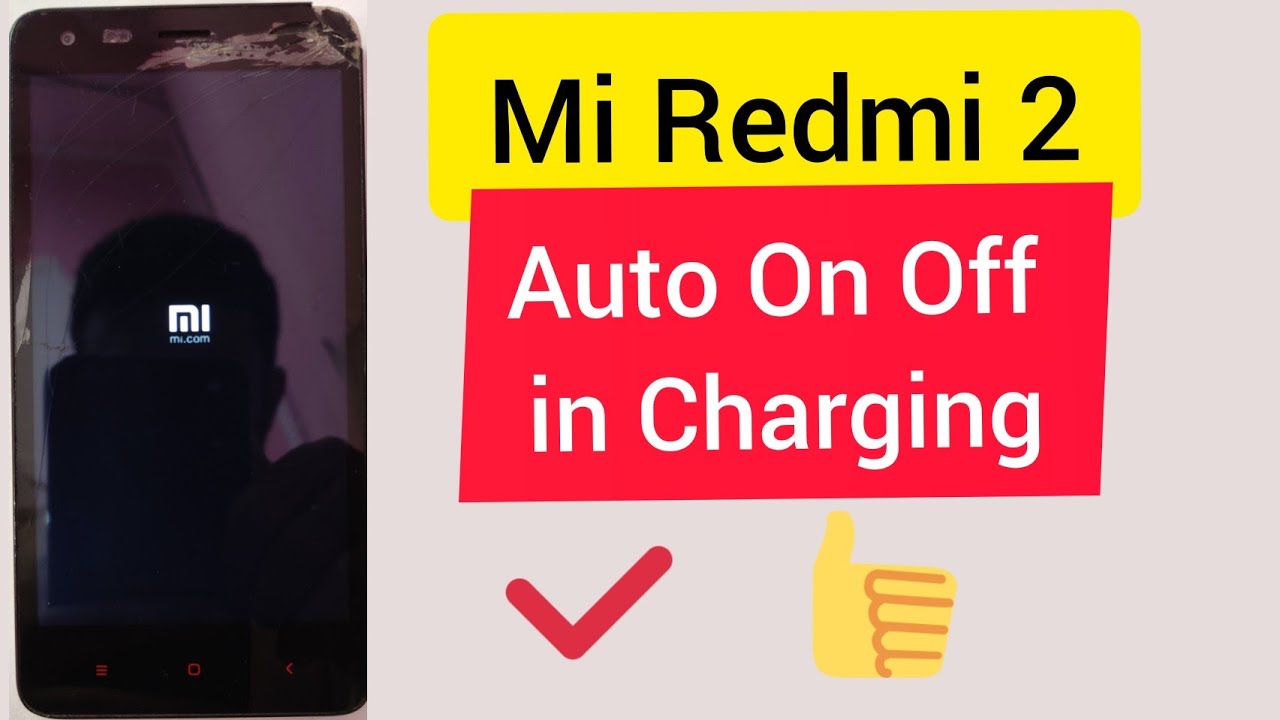 Mi Redmi 2 2014818 Auto On Off Problem