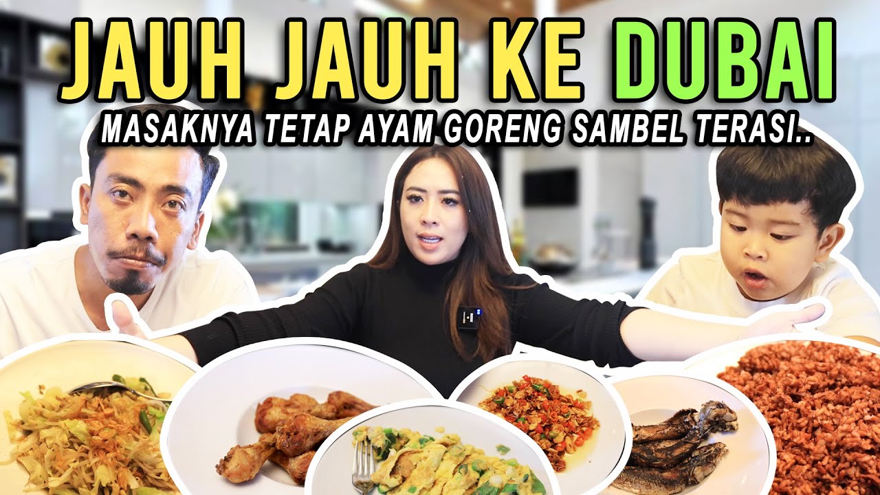JAUH - JAUH KE DUBAI MASAKNYA TETAP AYAM GORENG SAMBEL TERASI..