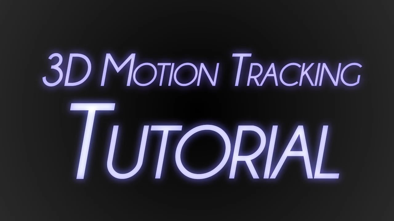tutorial #2 | 3D motion tracking