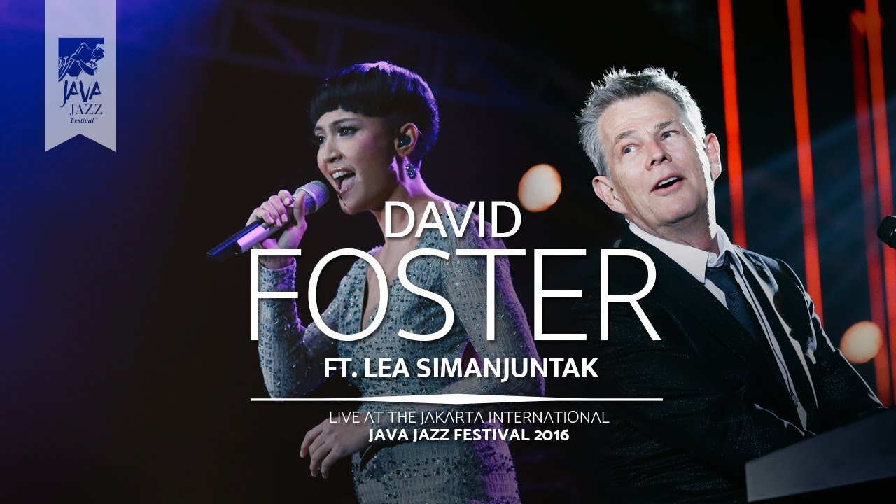 David Foster ft. Lea Simanjuntak 