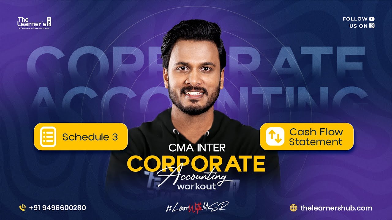CMA Inter Corporate Accounts | Schedule 3 & Cash Flow Question Work Out | #learnWithMSR