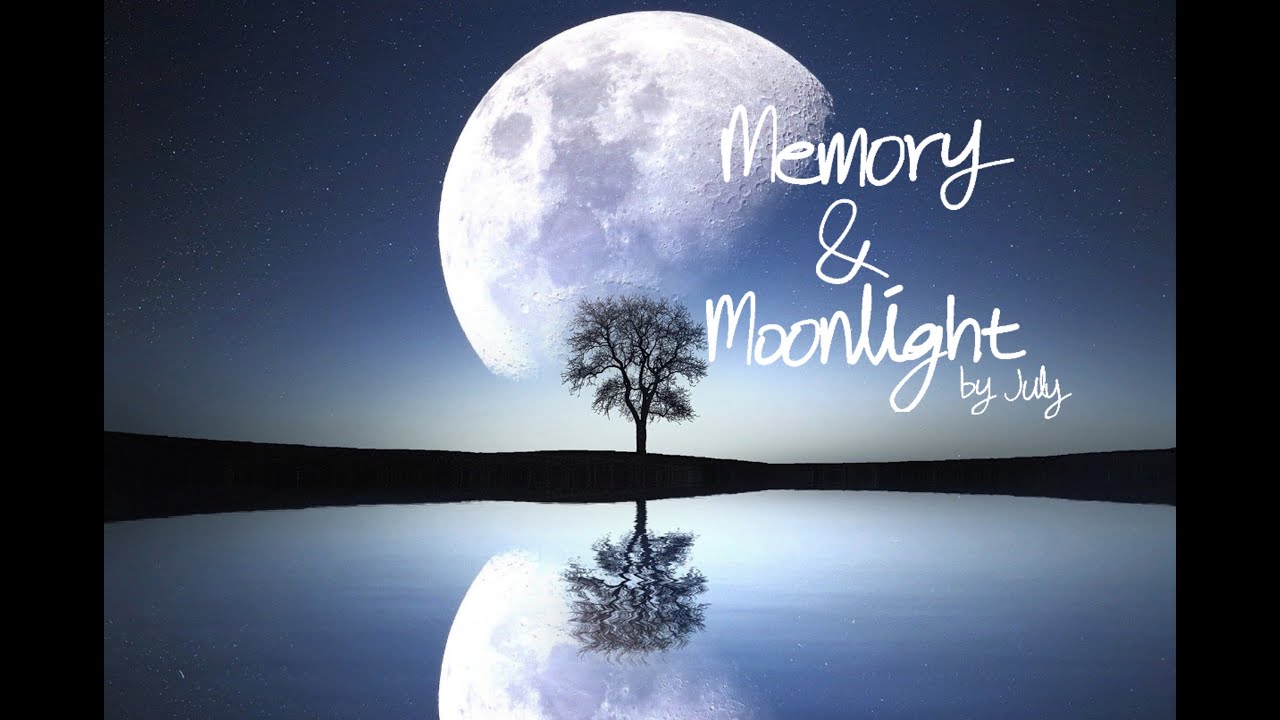July - Memory And Moonlight
