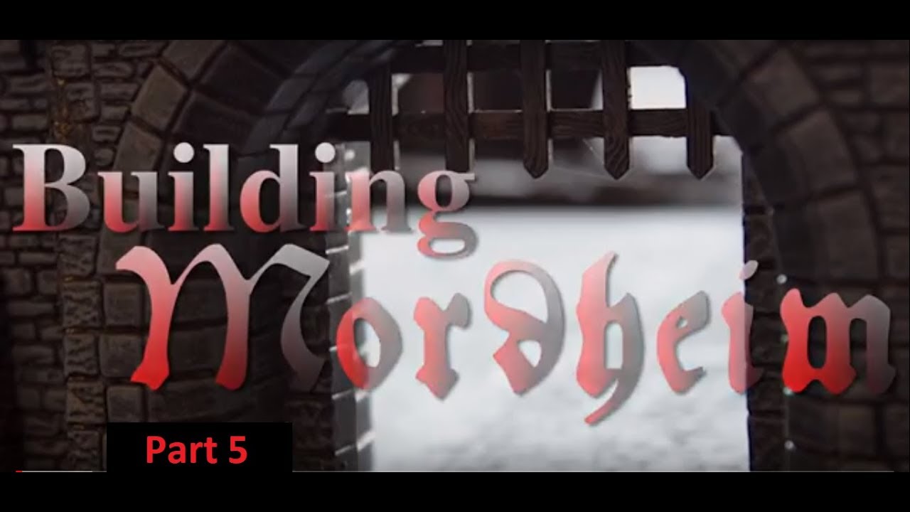 Building Mordheim: Part 5