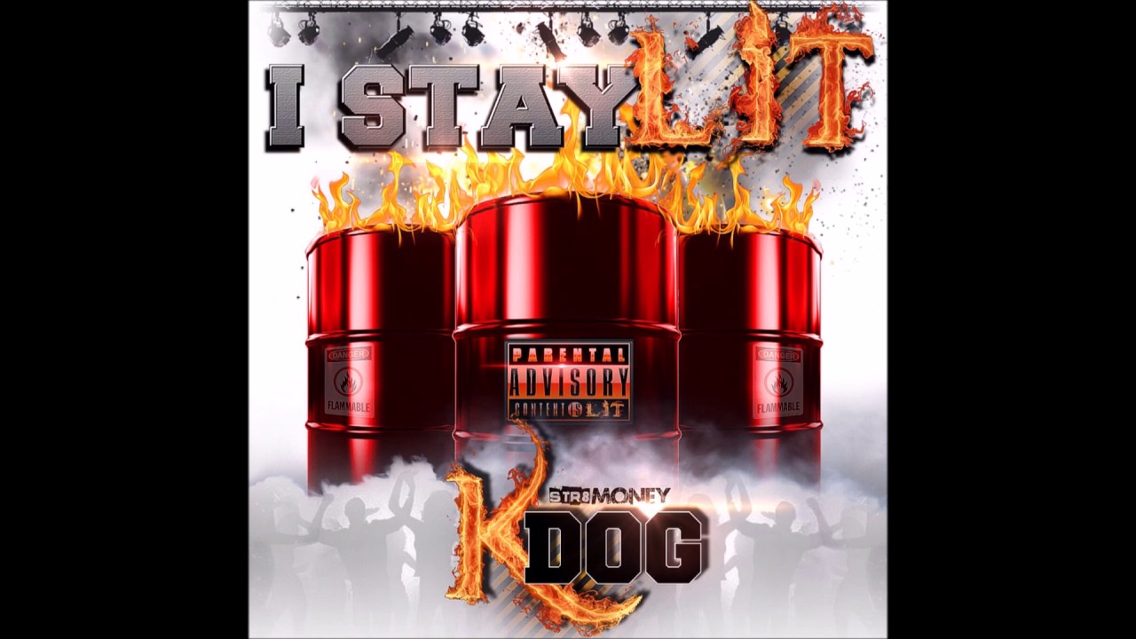 I Stay Lit by Str8 Money Kdog (Official Audio)