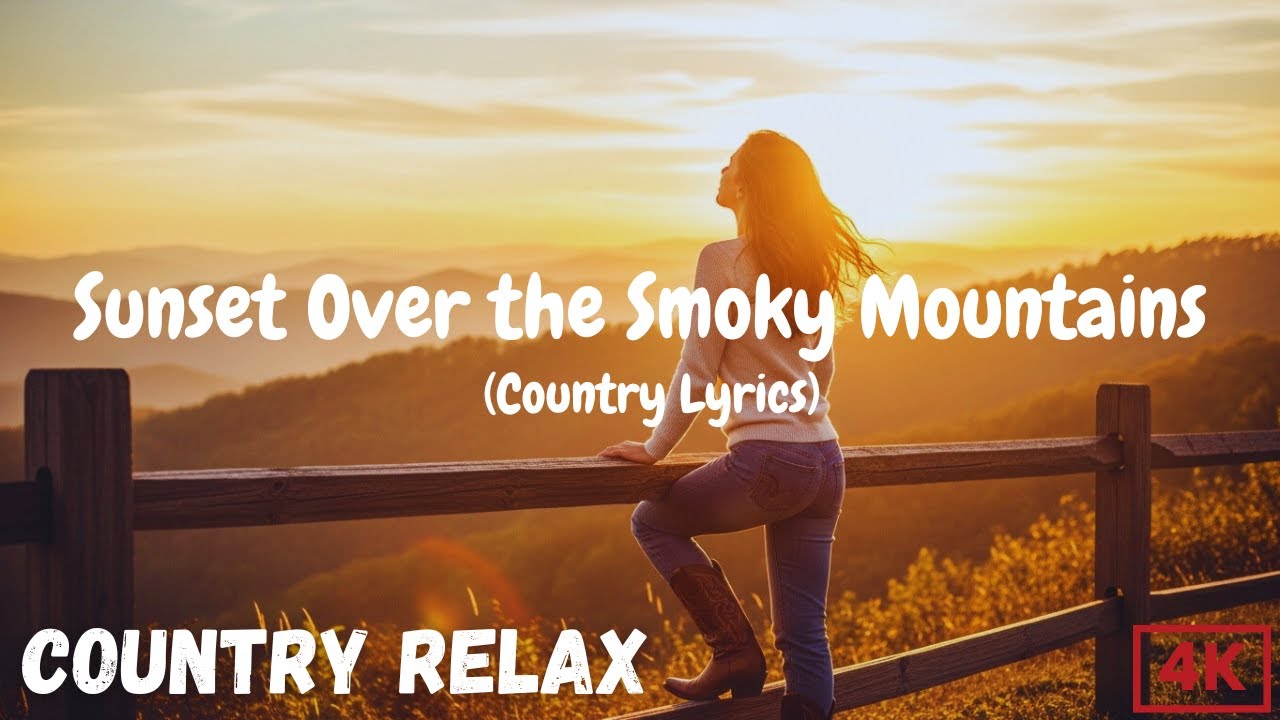 Sunset Over the Smoky Mountains | Emotional Country Lyrics Video