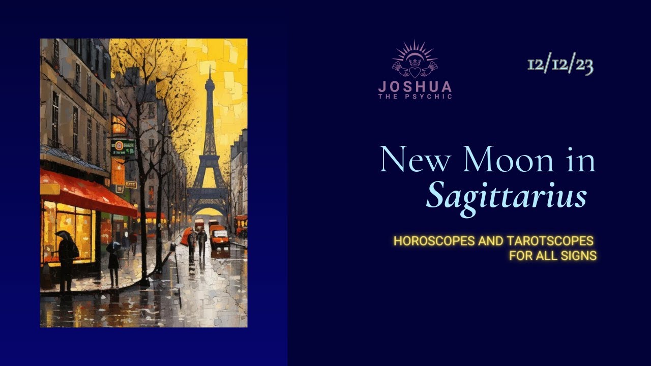 Sagittarius New Moon Horoscopes Tarotscopes ♐🌚| Joshua the Psychic