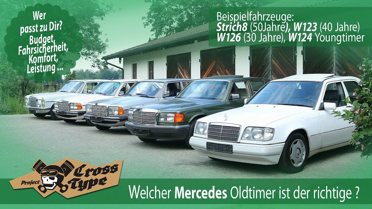 Welcher Mercedes Oldtimer ist der richtige f&uuml;r Dich ?  Project CROSS TYPE