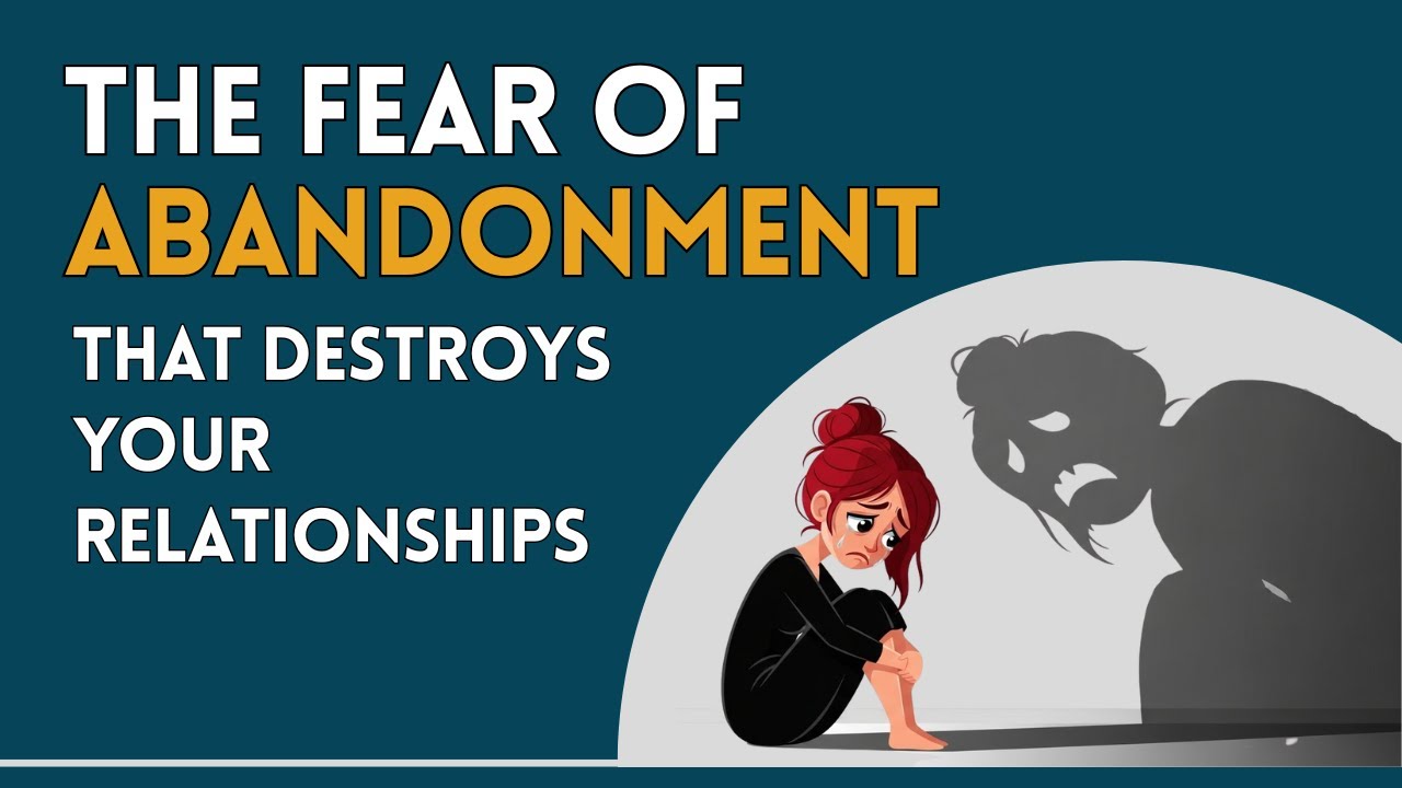 How to Heal the Fear of Abandonment in Relationships