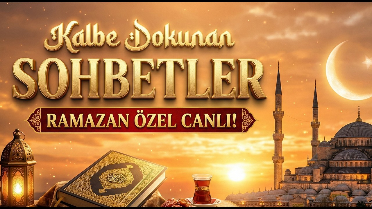 KALBE DOKUNAN SOHBETLER - CANLI YAYIN - İNŞİRAH VAKTİ