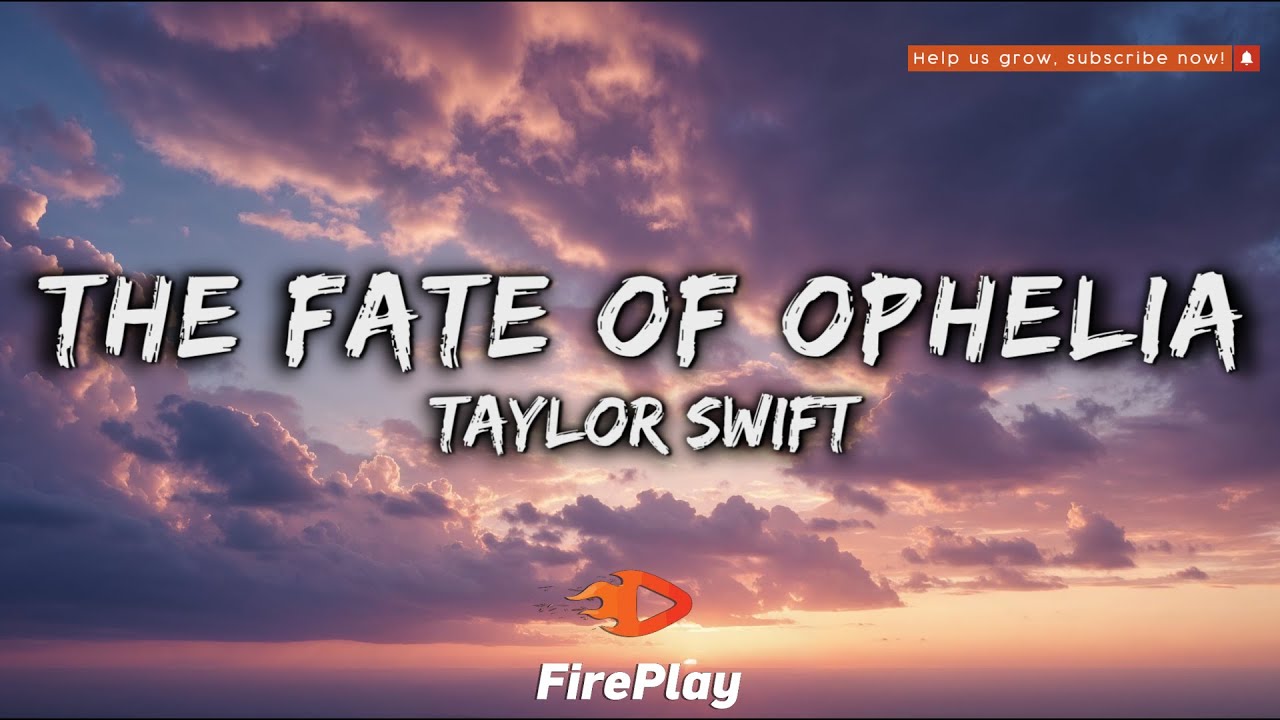 Taylor Swift - The Fate of Ophelia (Lyrics)