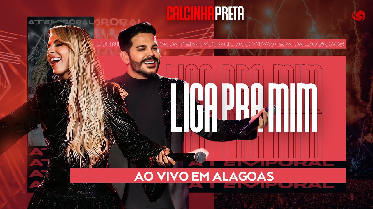 LIGA PRA MIM - CALCINHA PRETA ATEMPORAL AO VIVO EM ALAGOAS