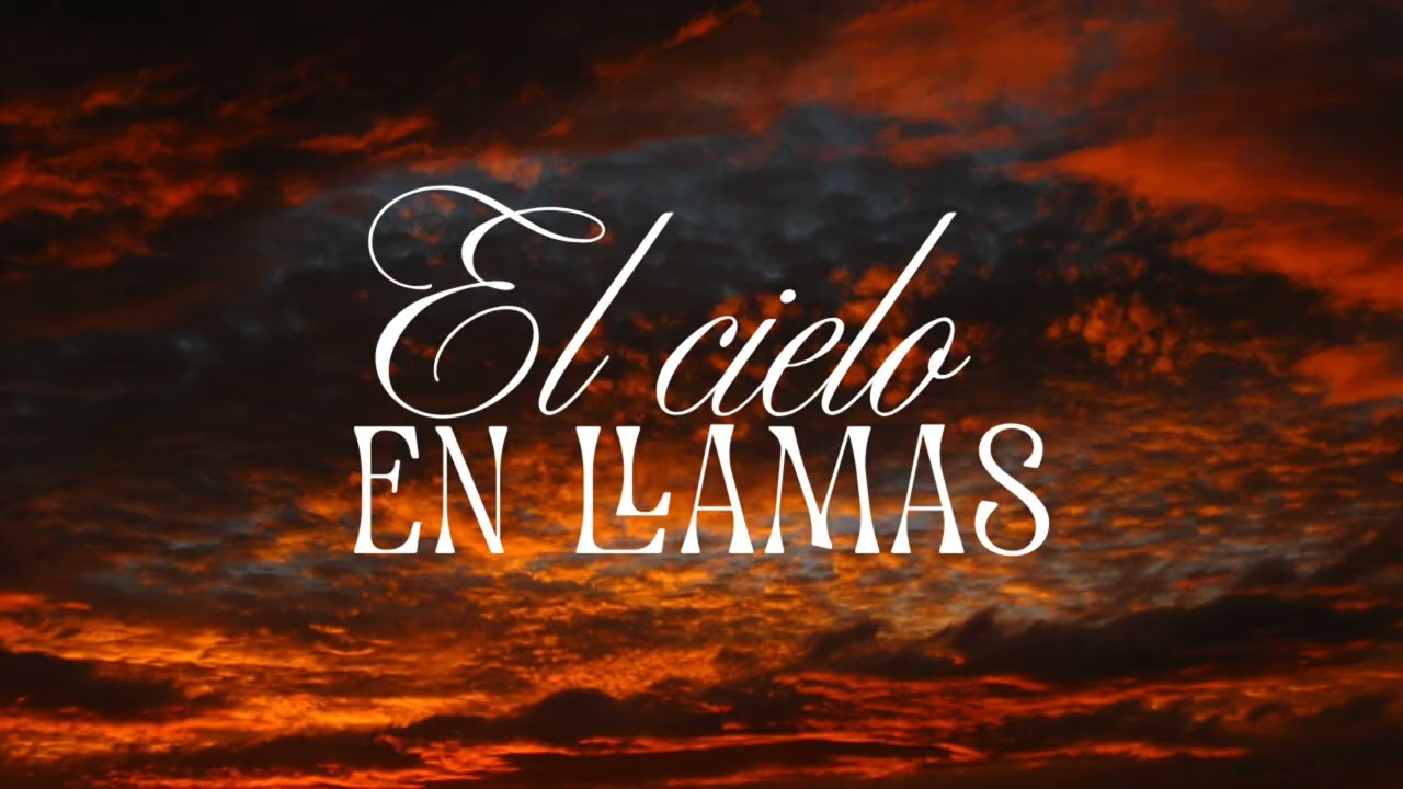 EL CIELO EN LLAMAS - LIAN X MENTE PELIGROSA.