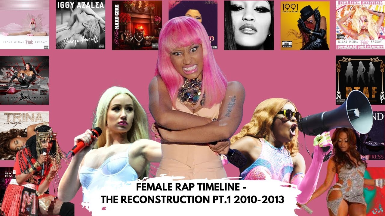 Female Rap Timeline: The Reconstruction Era (2010-2013) | Nicki Minaj, Azealia Banks, M.I.A