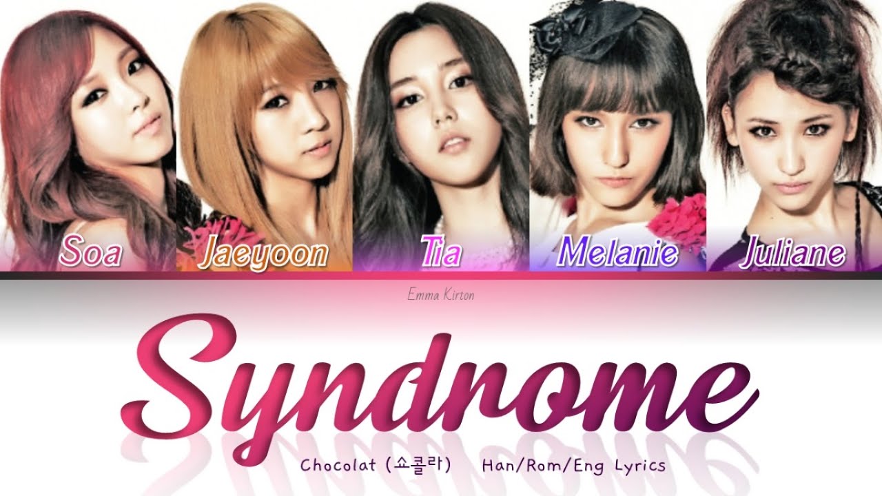 Chocolat (쇼콜라) Syndrome (신드롬) - Han/Rom/Eng Lyrics (가사)